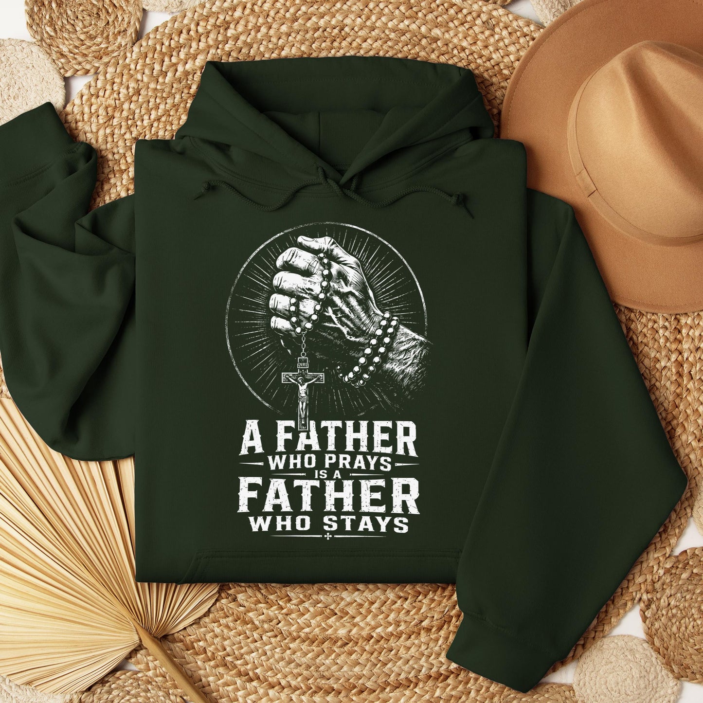 A Father Who Prays Is A Father Who Stays