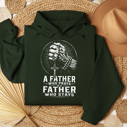 A Father Who Prays Is A Father Who Stays