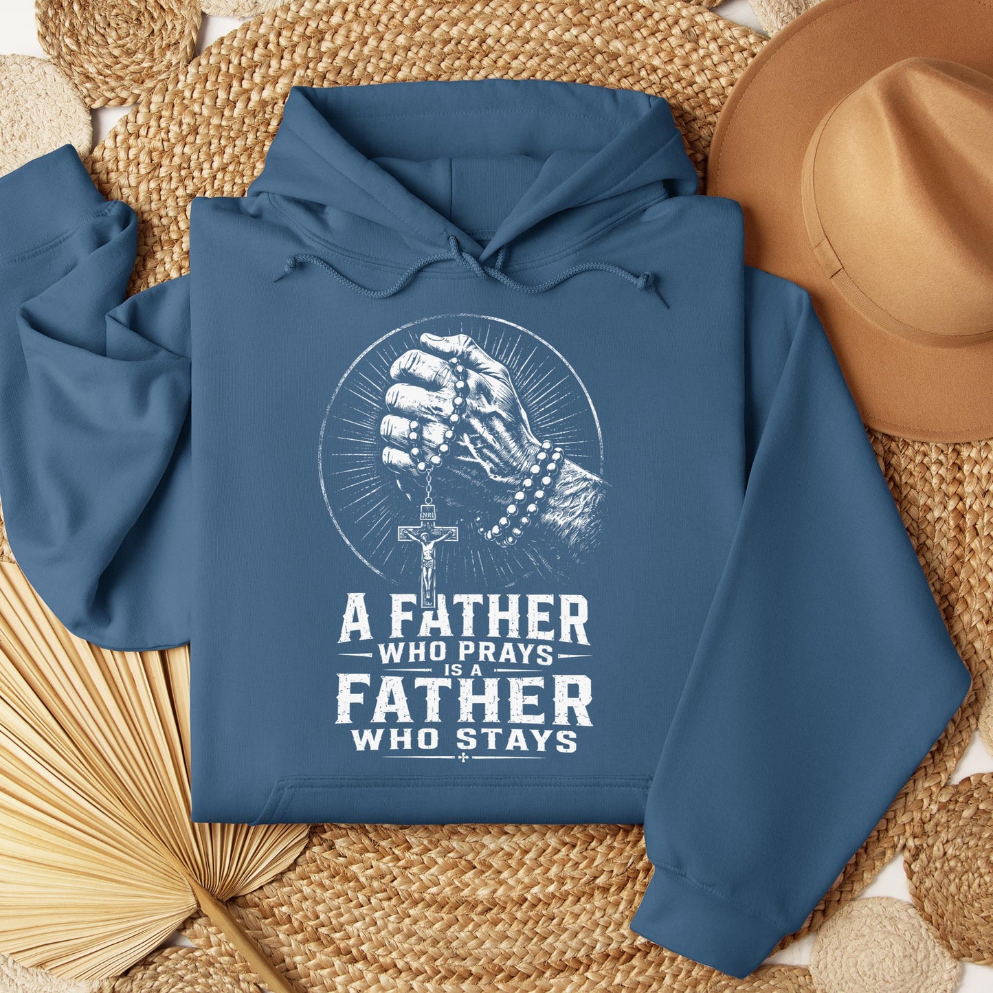 A Father Who Prays Is A Father Who Stays