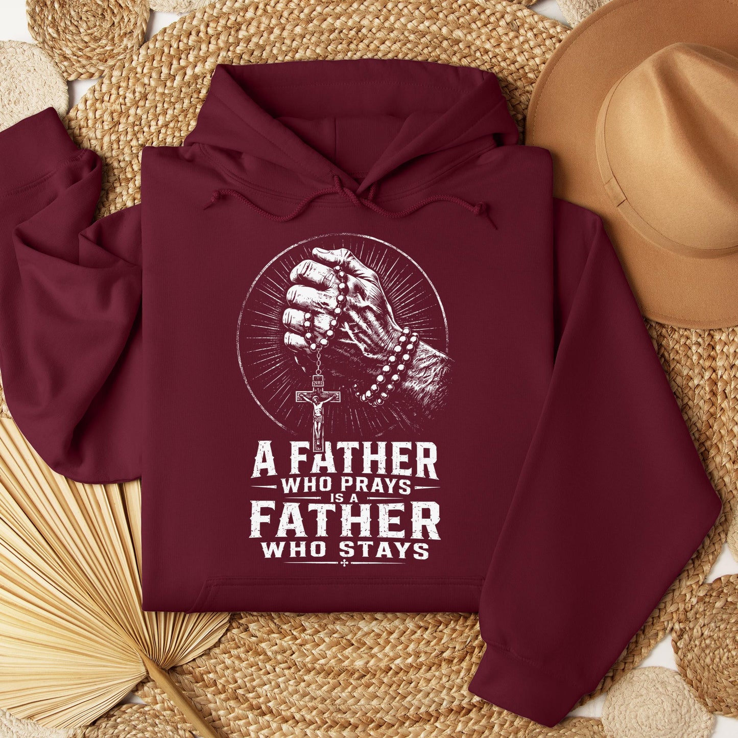 A Father Who Prays Is A Father Who Stays