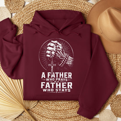 A Father Who Prays Is A Father Who Stays