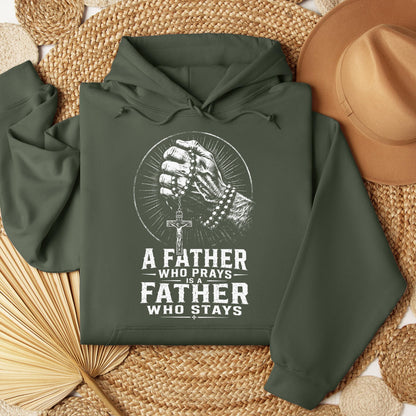 A Father Who Prays Is A Father Who Stays