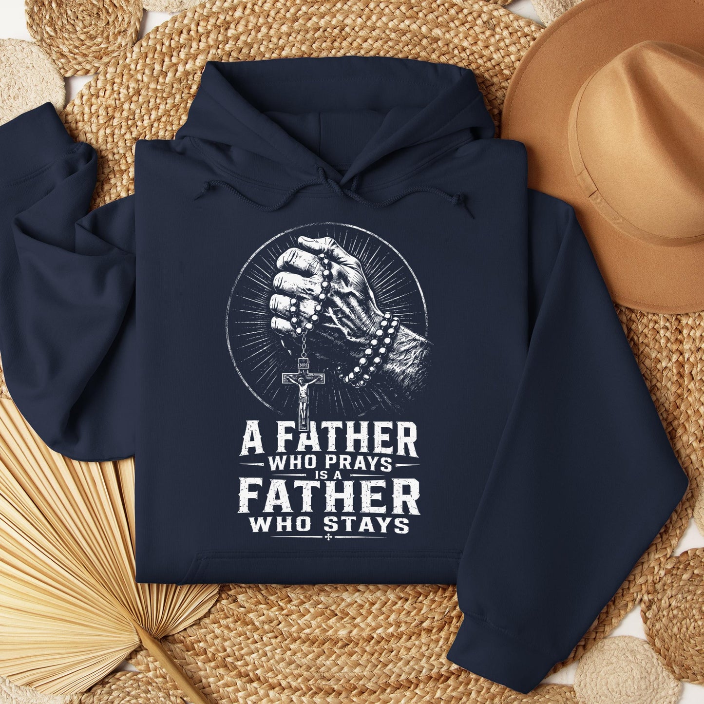 A Father Who Prays Is A Father Who Stays
