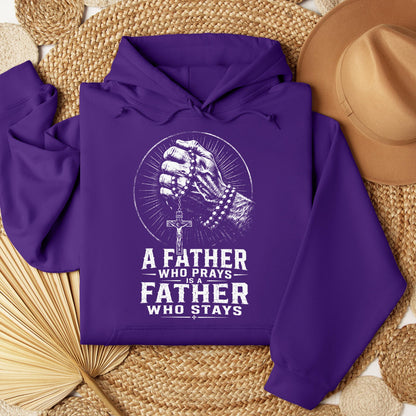 A Father Who Prays Is A Father Who Stays
