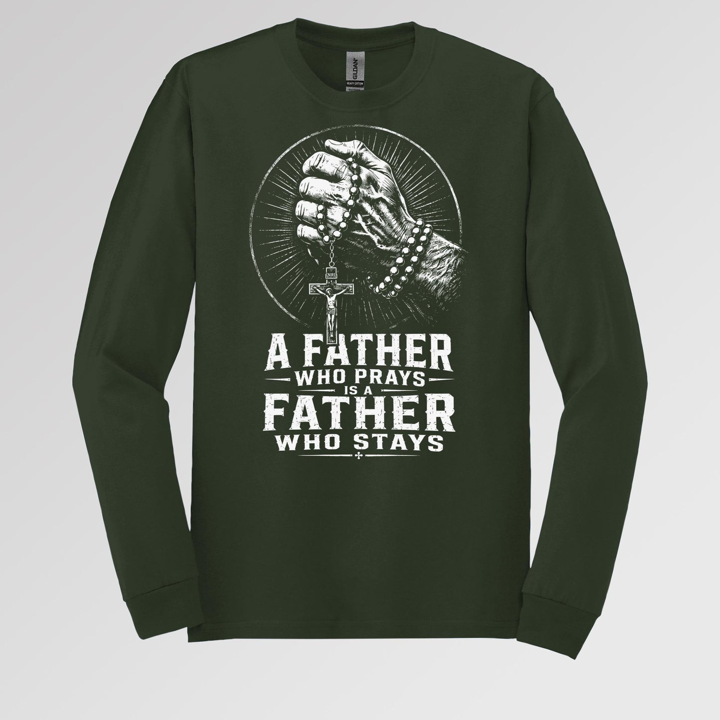A Father Who Prays Is A Father Who Stays
