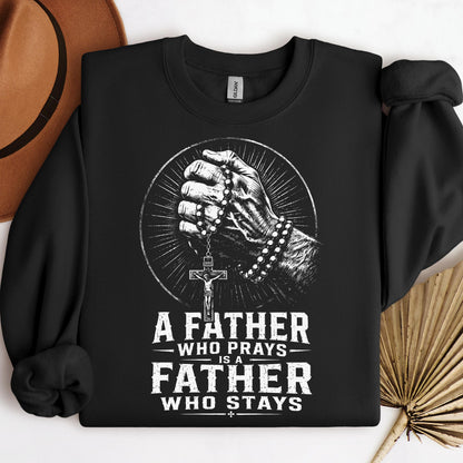 A Father Who Prays Is A Father Who Stays