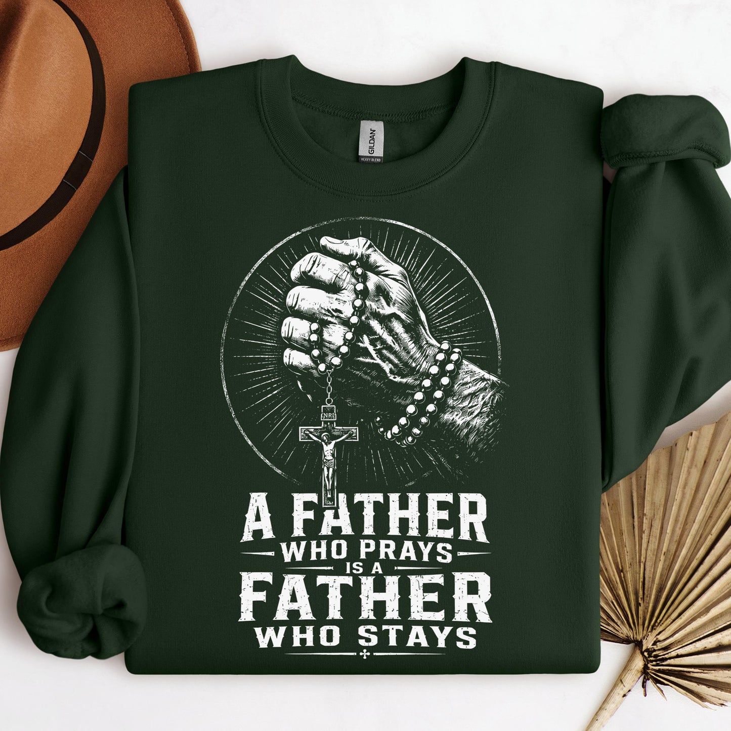 A Father Who Prays Is A Father Who Stays