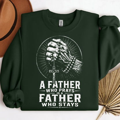 A Father Who Prays Is A Father Who Stays