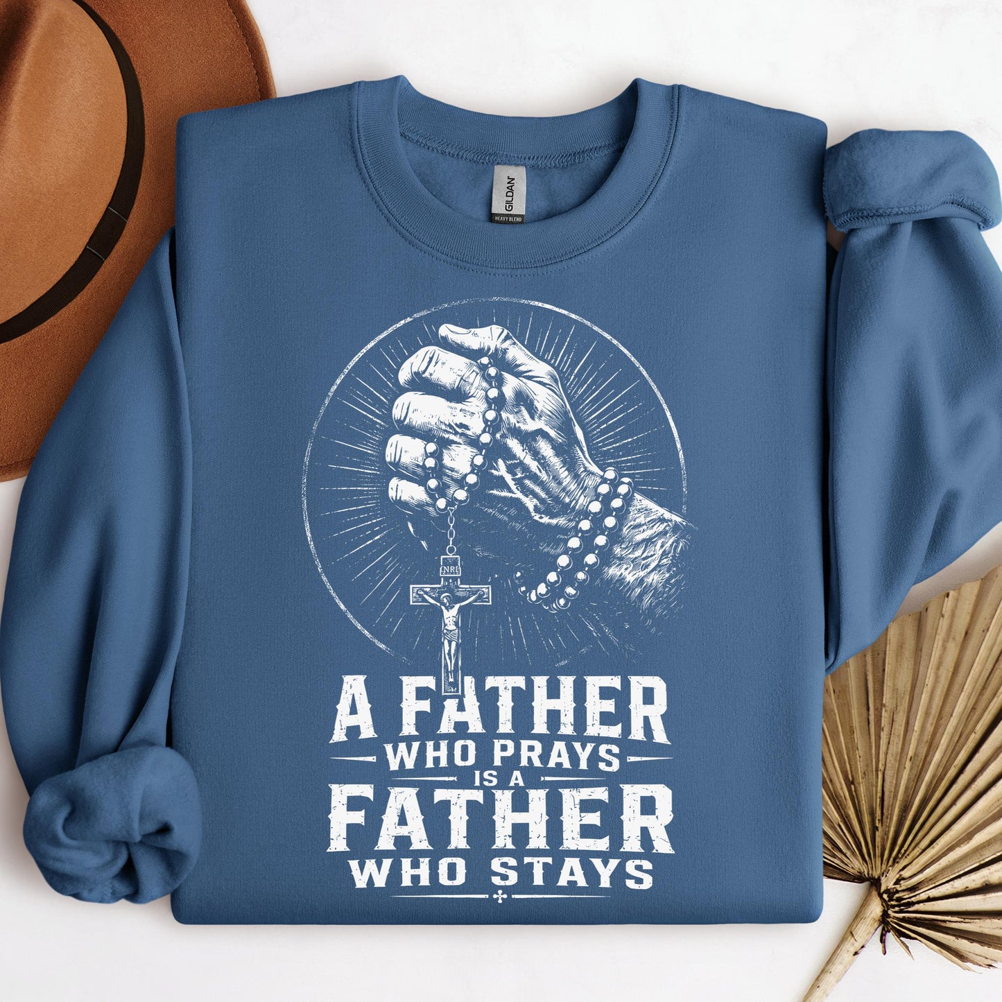 A Father Who Prays Is A Father Who Stays