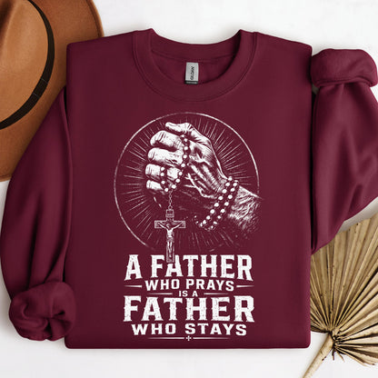 A Father Who Prays Is A Father Who Stays