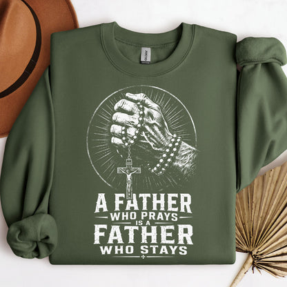 A Father Who Prays Is A Father Who Stays