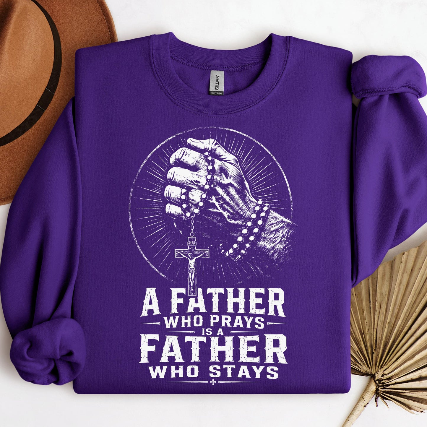 A Father Who Prays Is A Father Who Stays