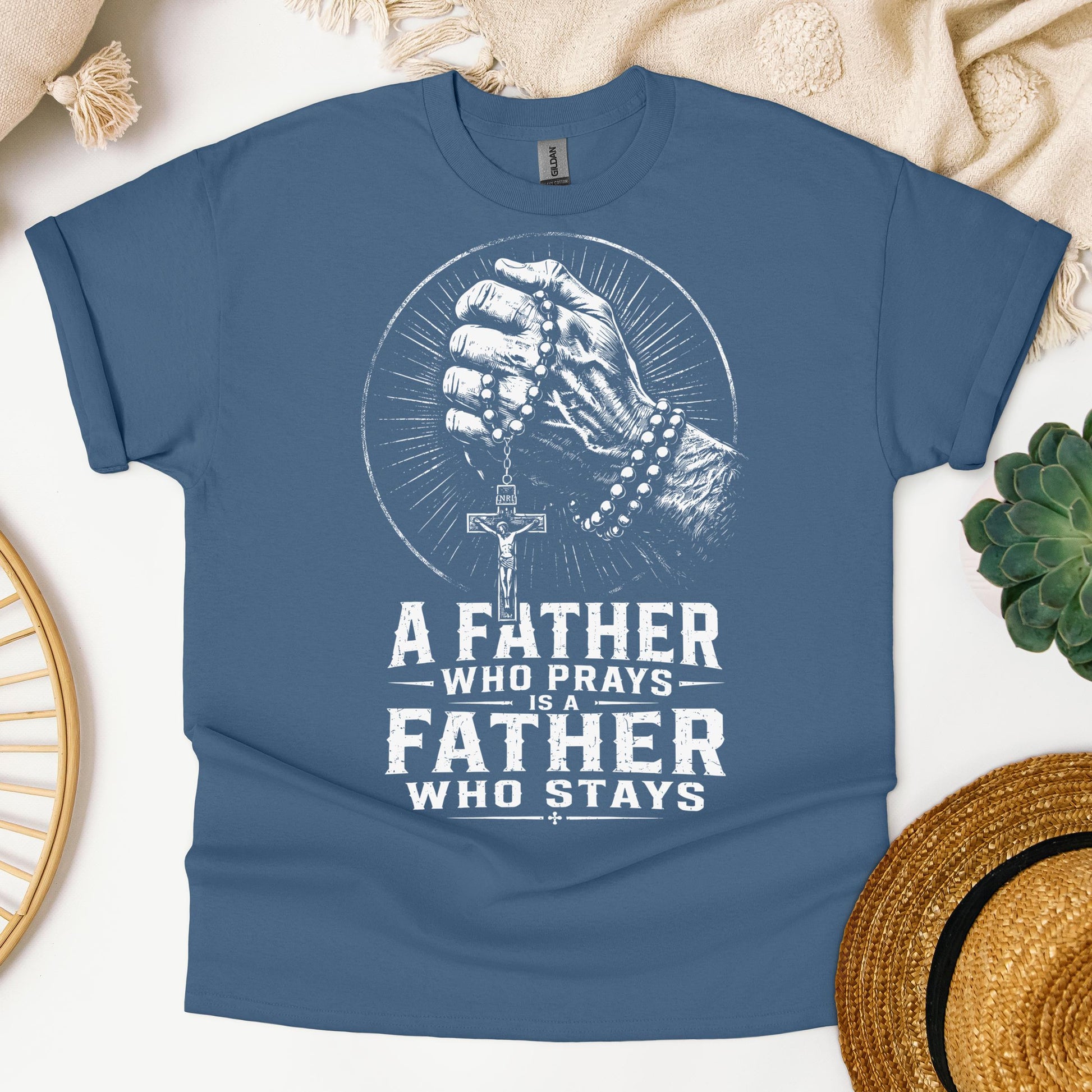 A Father Who Prays Is A Father Who Stays