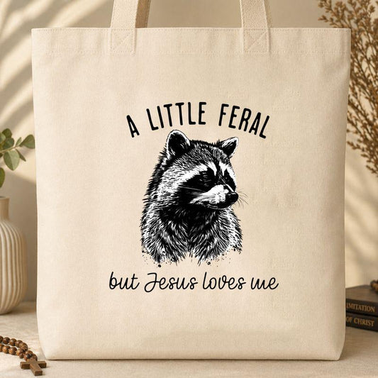 A Little Feral But Jesus Loves Me Tote Bag