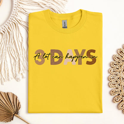 A Lot Can Happen In 3 Days 03