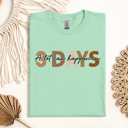 A Lot Can Happen In 3 Days 03