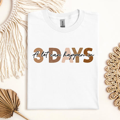 A Lot Can Happen In 3 Days 03