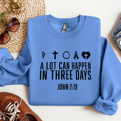 A Lot Can Happen In Three Days John 2.19