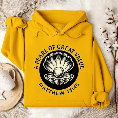 A Pearl Of Great Value Matthew 13.46 Hoodie