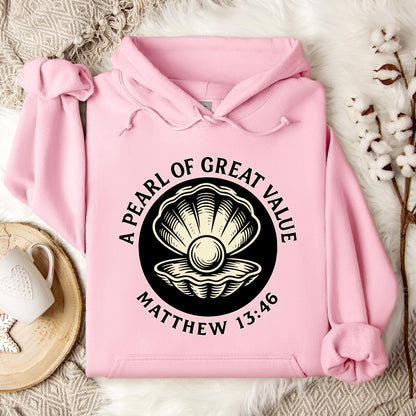A Pearl Of Great Value Matthew 13.46 Hoodie