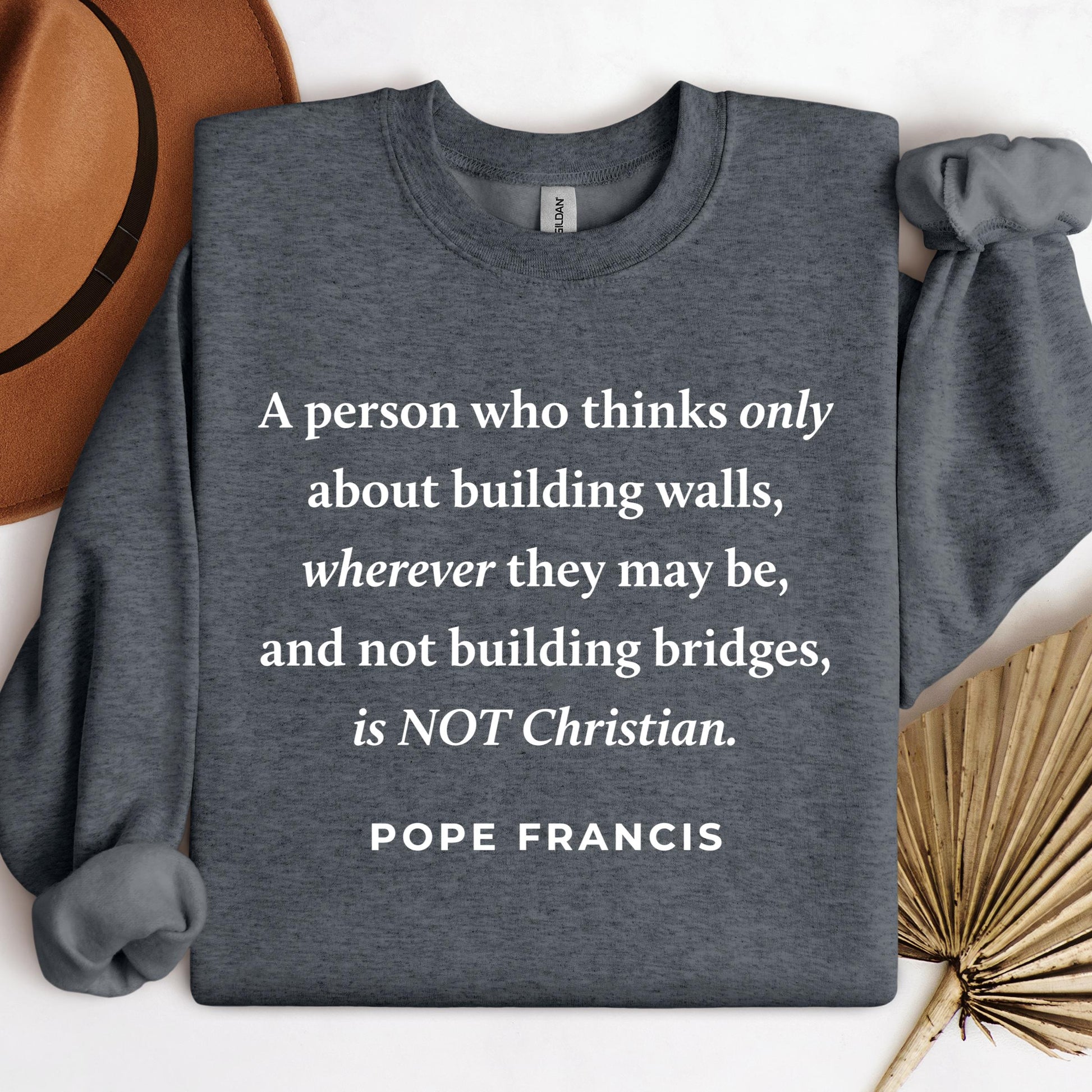 A Person Who Thinks Only About Building Walls Wherever They May Be And Not Building Bridges Is Not Christian Pope Francis 01