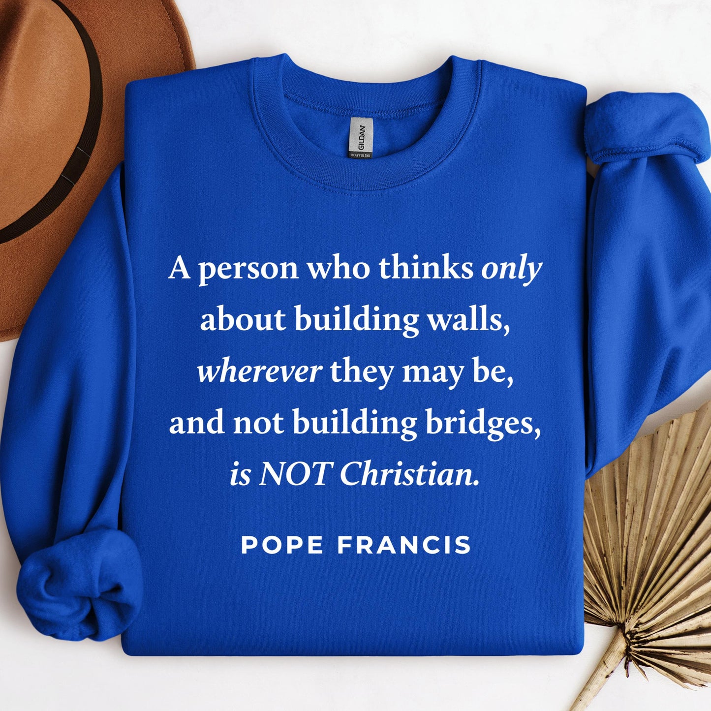 A Person Who Thinks Only About Building Walls Wherever They May Be And Not Building Bridges Is Not Christian Pope Francis 01