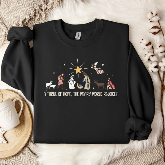 A Thrill Of Hope The Weary World Rejoices 01 Sweatshirt