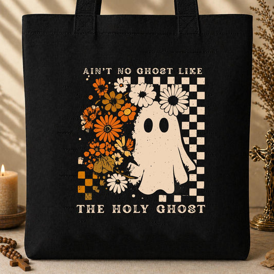 Ain_t No Ghost Like The Holy Ghost 03 Tote Bag