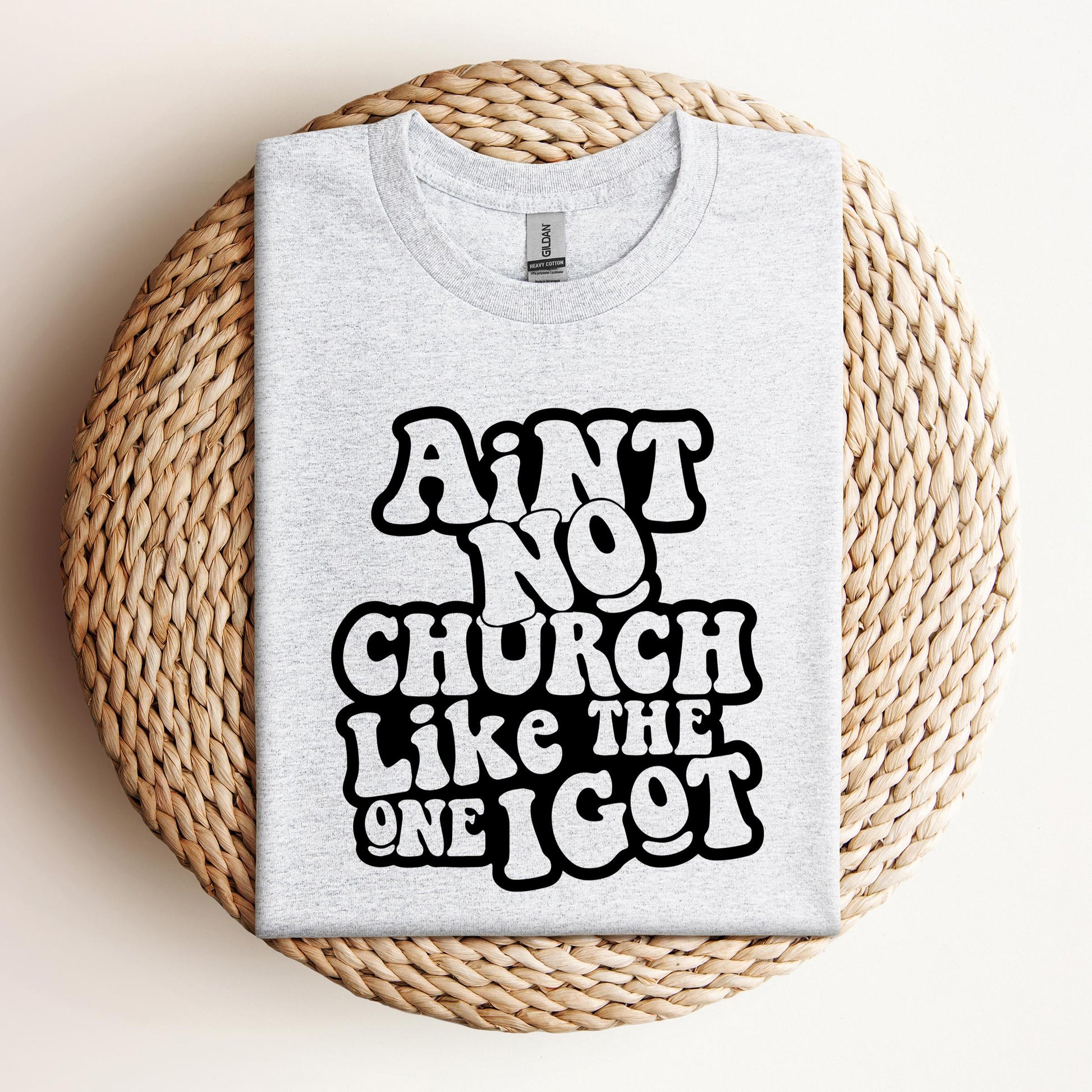 Aint No Church Like The One I Got
