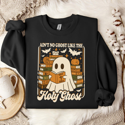 Ain't No Ghost Like The Holy Ghost 01 Sweatshirt