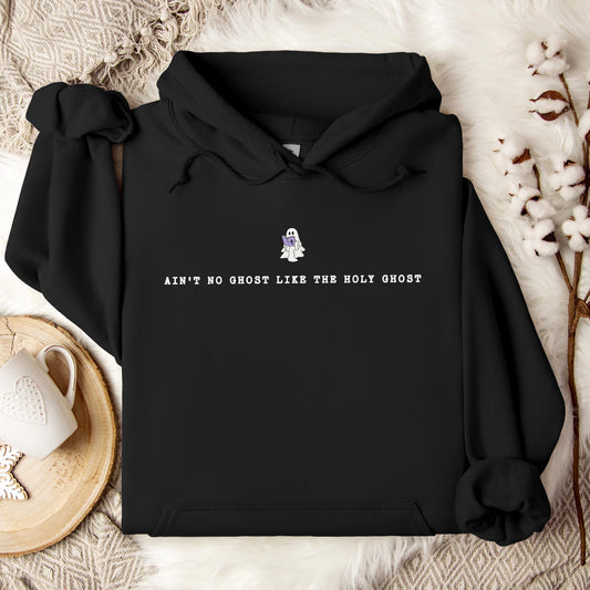 Ain't No Ghost Like The Holy Ghost 02 Hoodie