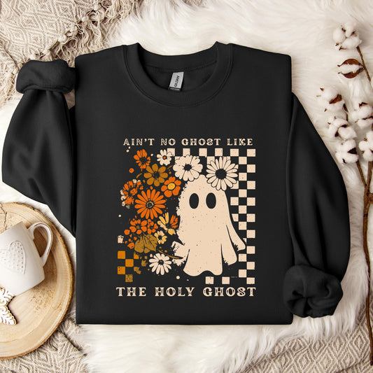 Ain't No Ghost Like The Holy Ghost 03 Sweatshirt