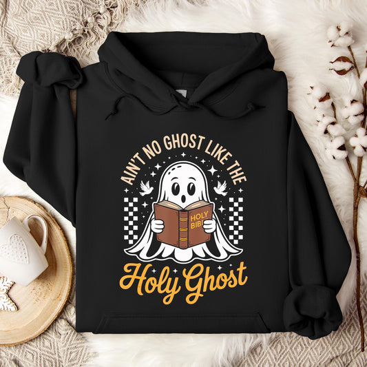 Ain't No Ghost Like The Holy Ghost Hoodie