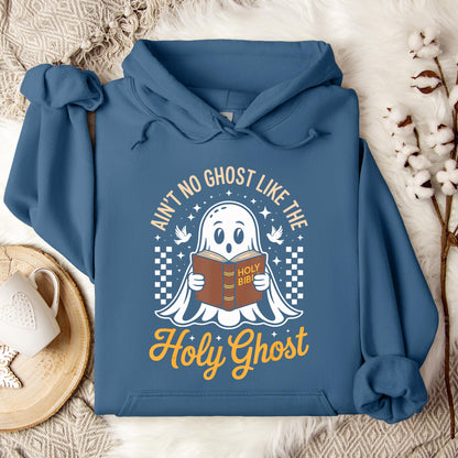 Ain't No Ghost Like The Holy Ghost Hoodie