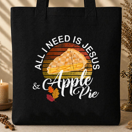 All I Need Is Jesus And Apple Pie Tote Bag