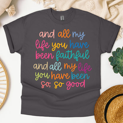 All My Life You Have Faithful 01