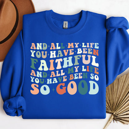All My Life You Have Faithful 02