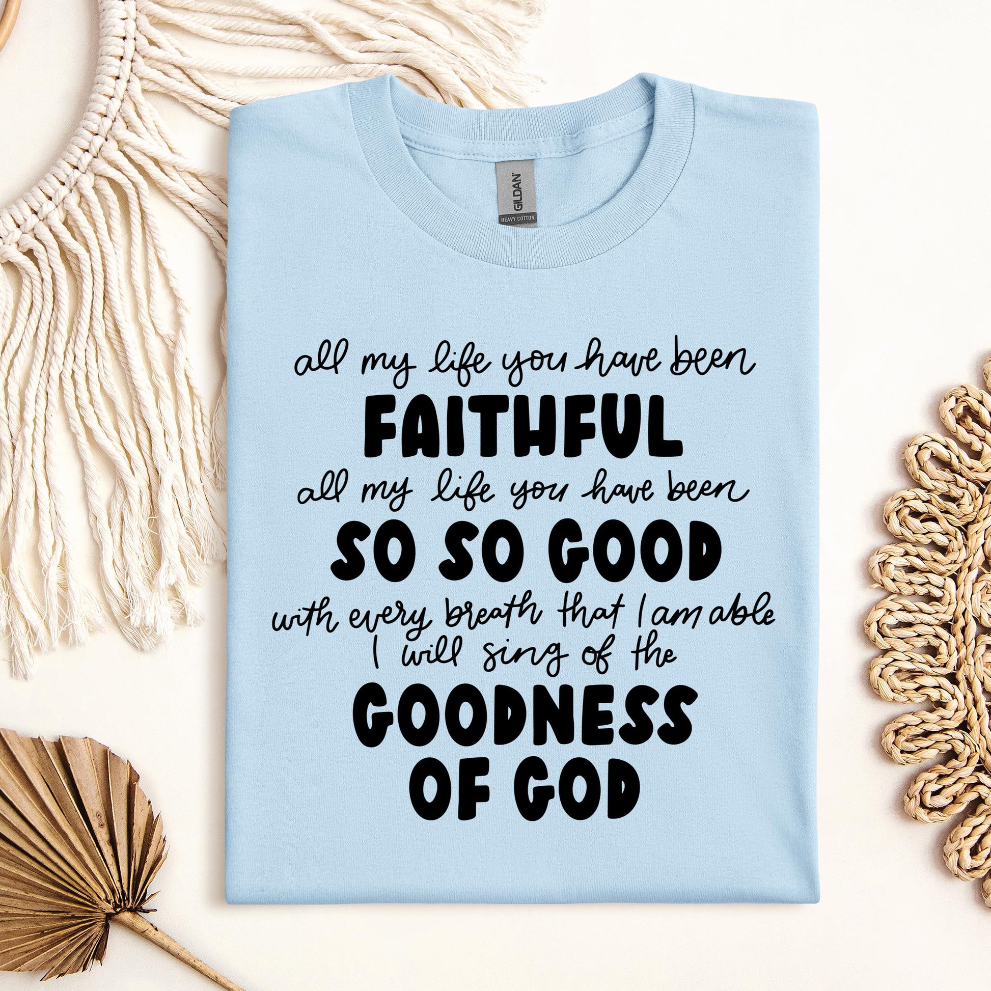 All My Life You Have Faithful Goodness Of God 07