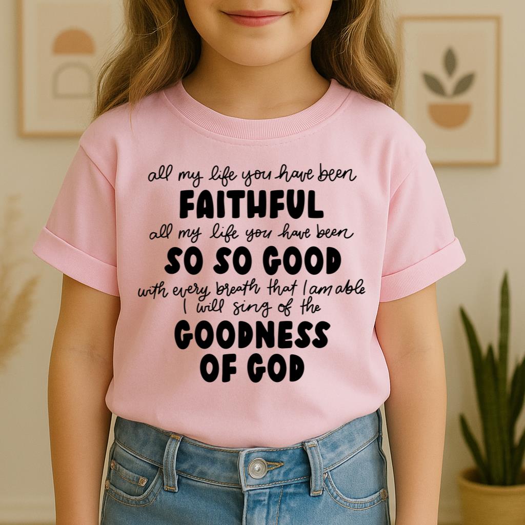 All My Life You Have Faithful Goodness Of God 07