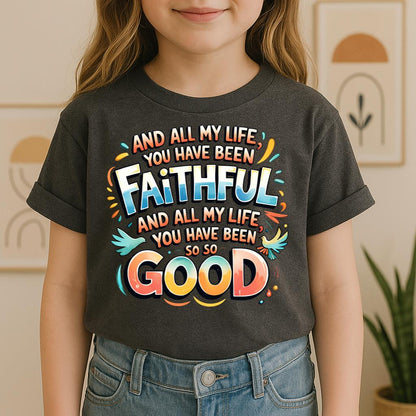 All My Life You Have Faithful