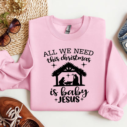 All We Need This Christmas Is Baby Jesus