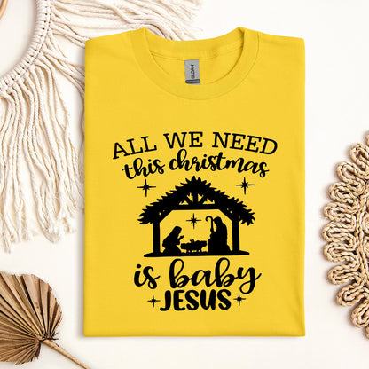 All We Need This Christmas Is Baby Jesus