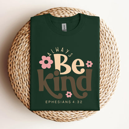 Always Be Kind Ephesians 4.32