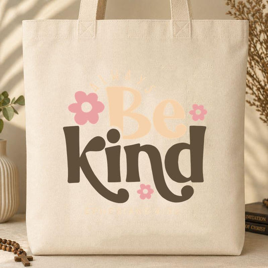 Always Be Kind Ephesians 4.32 Tote Bag