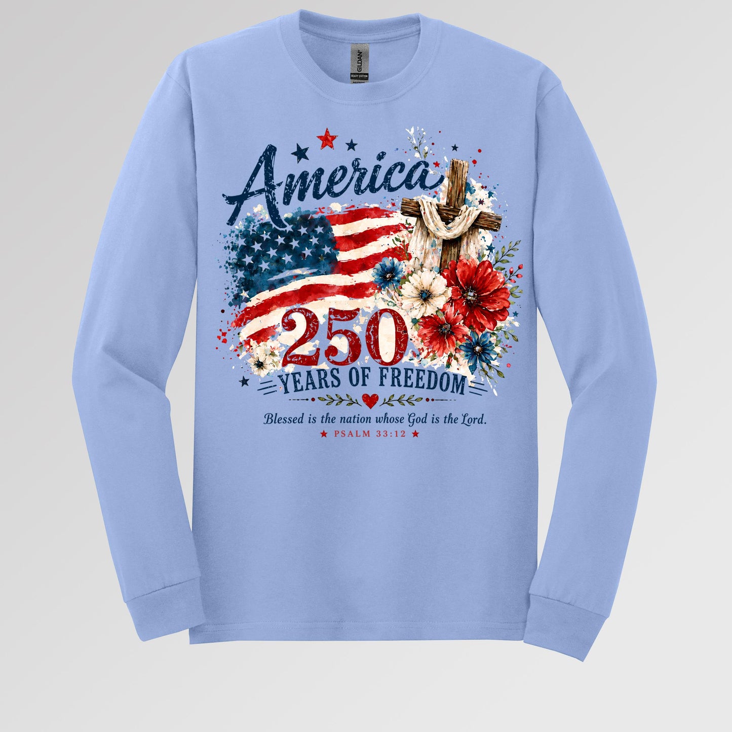 America 250 Years Of Freedom Blessed Is The Nation Whose God Is The Lord Psalm 33.12 01