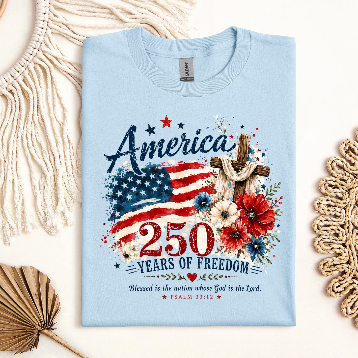 America 250 Years Of Freedom Blessed Is The Nation Whose God Is The Lord Psalm 33.12 01