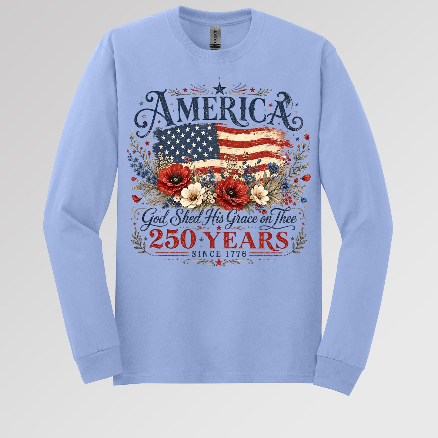 America God Shed His Grace On Thee 250 Years Since 1776 01