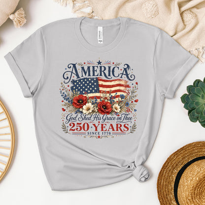 America God Shed His Grace On Thee 250 Years Since 1776 01