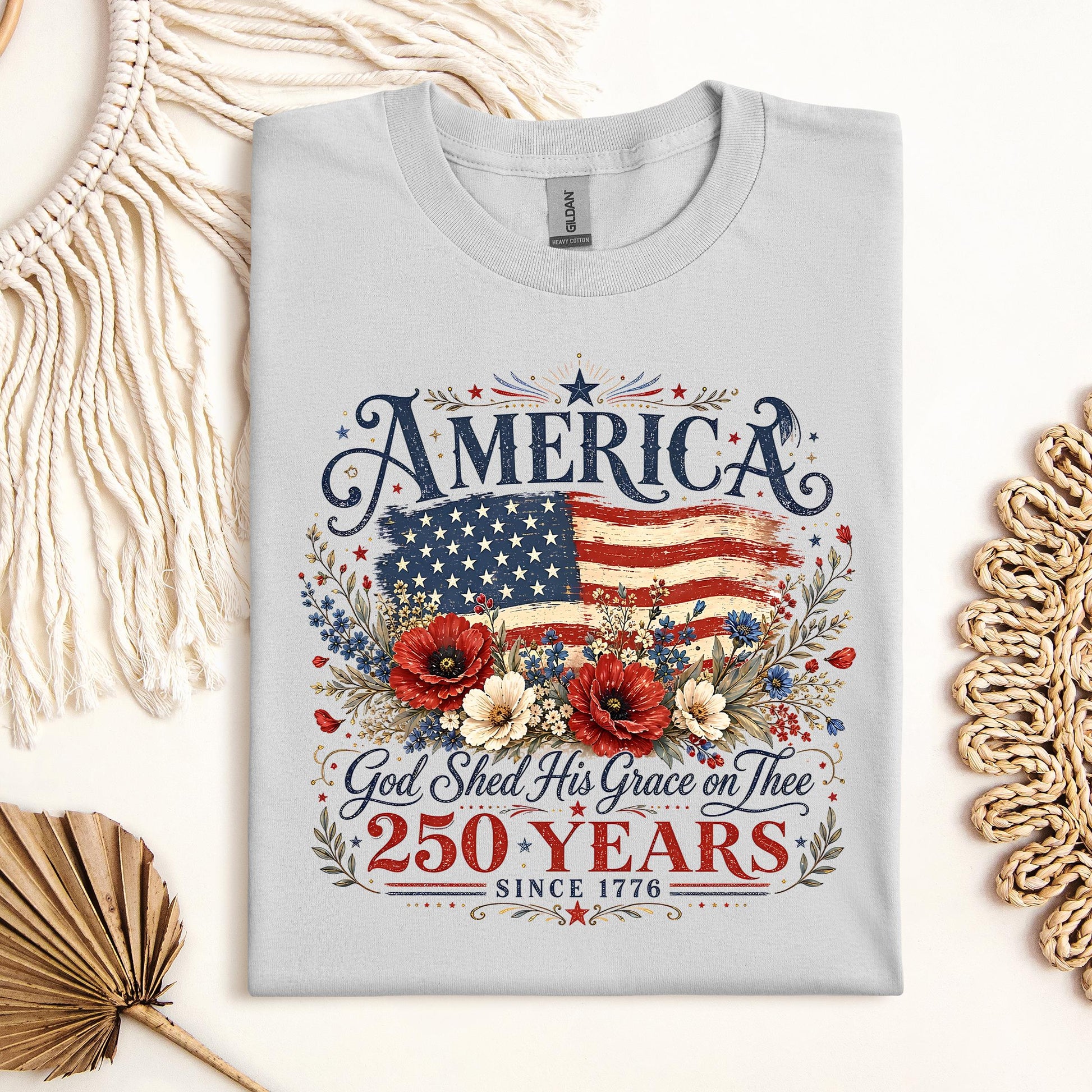 America God Shed His Grace On Thee 250 Years Since 1776 01