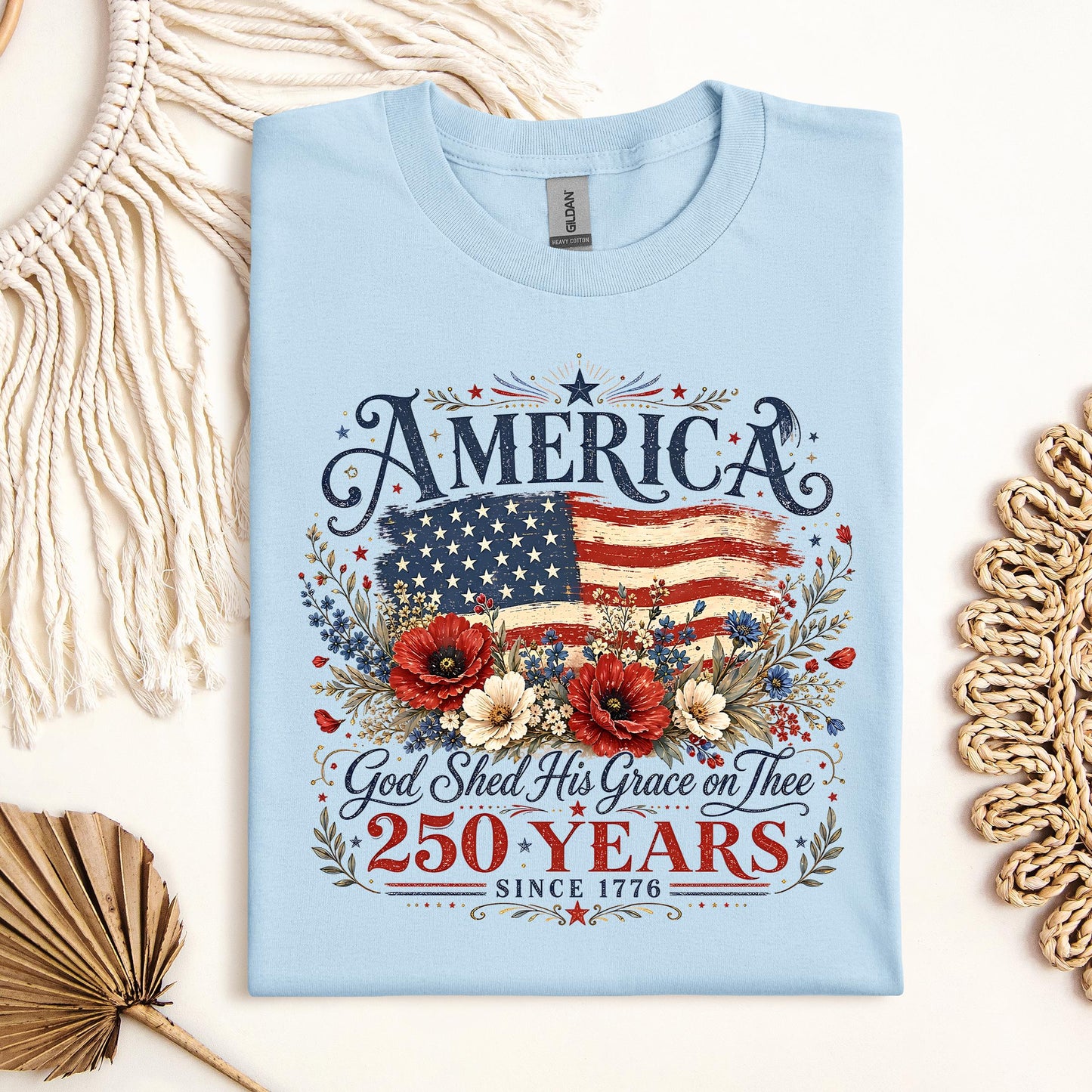 America God Shed His Grace On Thee 250 Years Since 1776 01